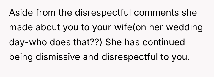 Aside from the disrespectful comments she made about you to...