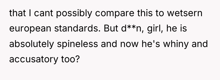 that I cant possibly compare this to wetsern european standards....