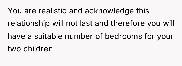 You are realistic and acknowledge this relationship will not last...
