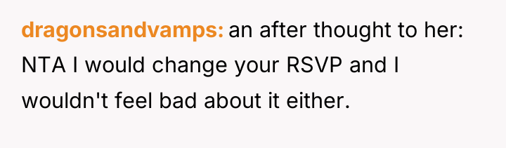 dragonsandvamps an after thought to her: NTA I would change...