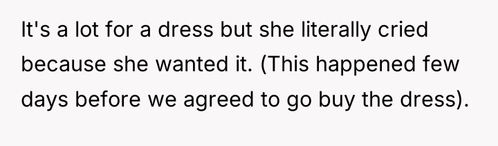 It's a lot for a dress but she literally cried...