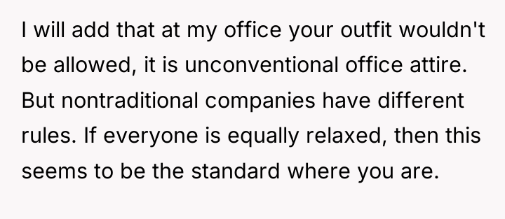 I will add that at my office your outfit wouldn't...