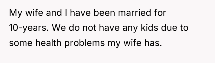 My wife and I have been married for 10-years. We...