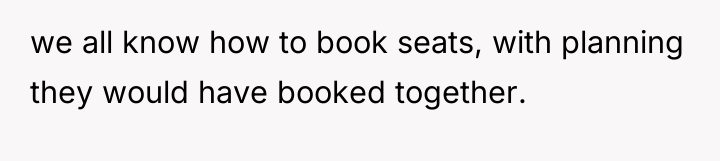 we all know how to book seats, with planning they...