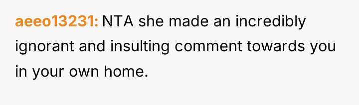 aeeo13231 NTA she made an incredibly ignorant and insulting comment...