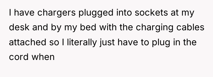 I have chargers plugged into sockets at my desk and...