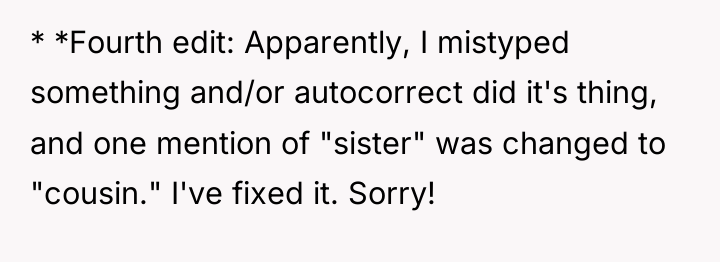 * *Fourth edit: Apparently, I mistyped something and/or autocorrect did...