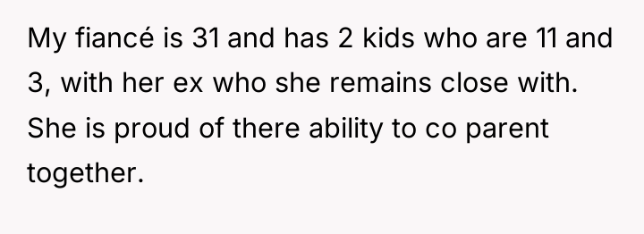 My fiancé is 31 and has 2 kids who are...