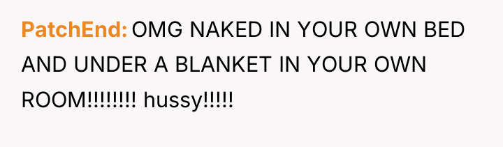 PatchEnd OMG NAKED IN YOUR OWN BED AND UNDER A...