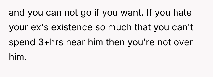 and you can not go if you want. If you...