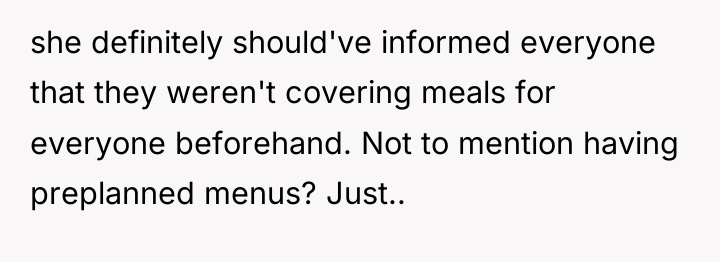 she definitely should've informed everyone that they weren't covering meals...