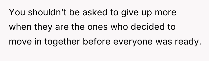 You shouldn't be asked to give up more when they...