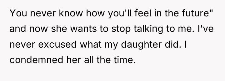 You never know how you'll feel in the future" and...