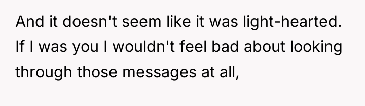 And it doesn't seem like it was light-hearted. If I...