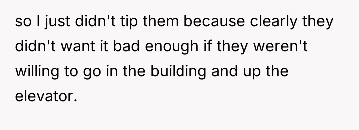 so I just didn't tip them because clearly they didn't...