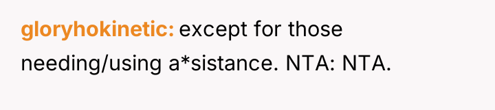 gloryhokinetic except for those needing/using a*sistance. NTA: NTA.