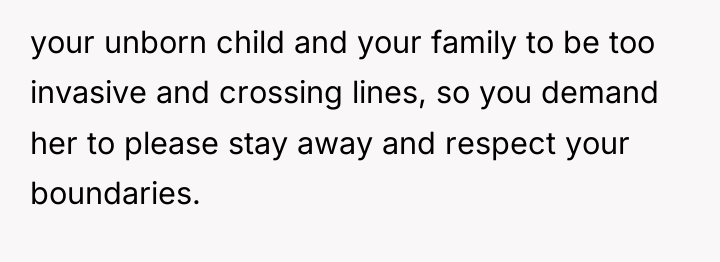 your unborn child and your family to be too invasive...