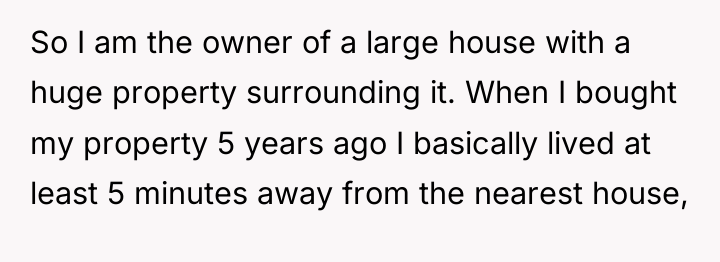 So I am the owner of a large house with...