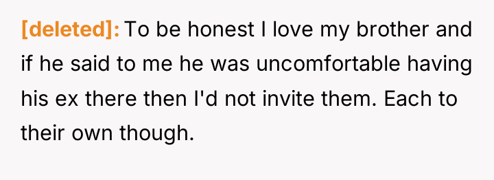 [deleted] To be honest I love my brother and if...
