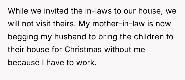 While we invited the in-laws to our house, we will...
