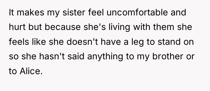 It makes my sister feel uncomfortable and hurt but because...