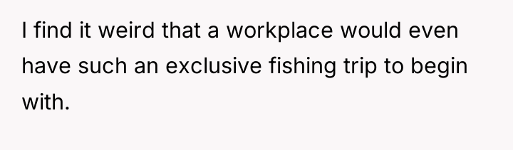 I find it weird that a workplace would even have...
