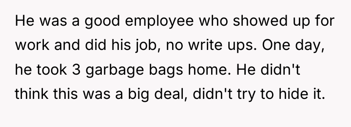 He was a good employee who showed up for work...