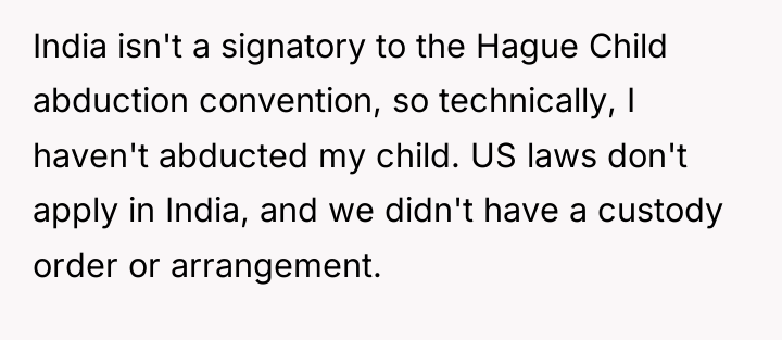 India isn't a signatory to the Hague Child abduction convention,...