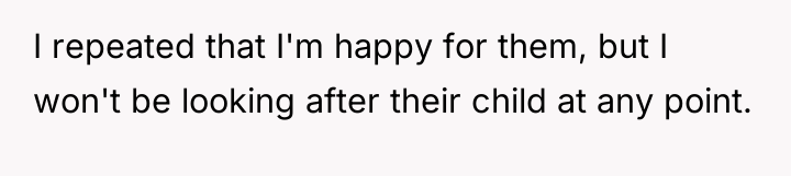 I repeated that I'm happy for them, but I won't...