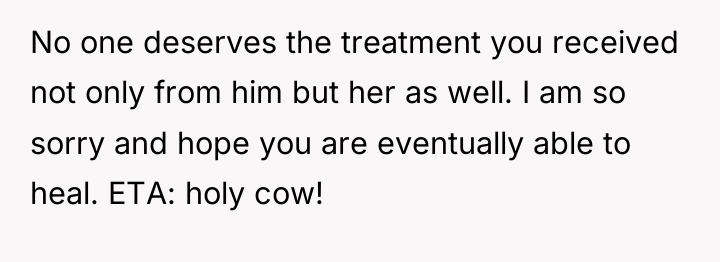 No one deserves the treatment you received not only from...