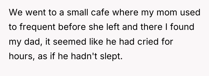 We went to a small cafe where my mom used...