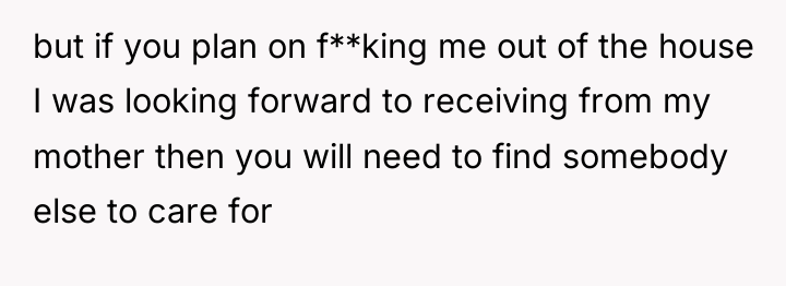 but if you plan on f**king me out of the...