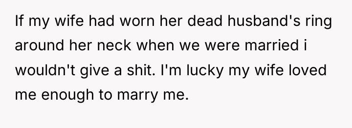 If my wife had worn her dead husband's ring around...