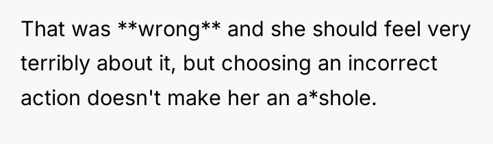 That was **wrong** and she should feel very terribly about...
