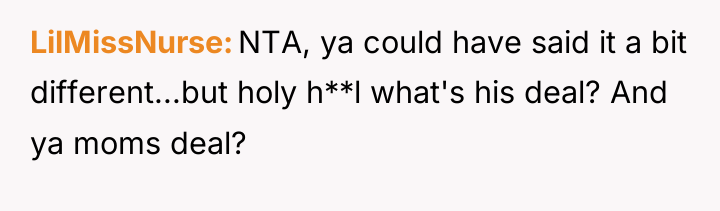 LilMissNurse NTA, ya could have said it a bit different...but...