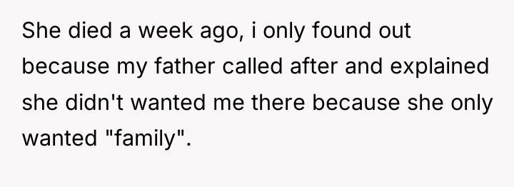 She died a week ago, i only found out because...