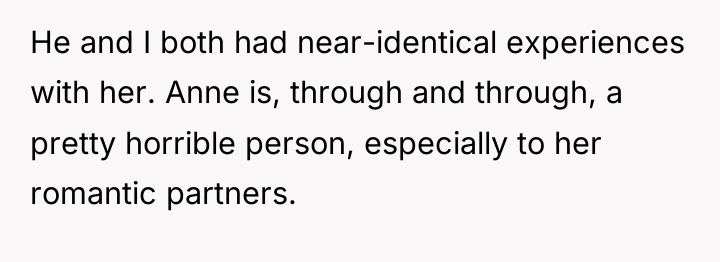 He and I both had near-identical experiences with her. Anne...