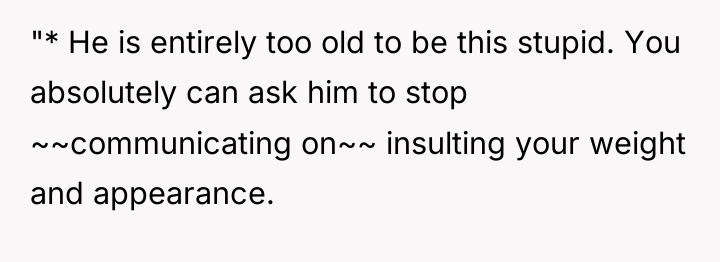 "* He is entirely too old to be this stupid....
