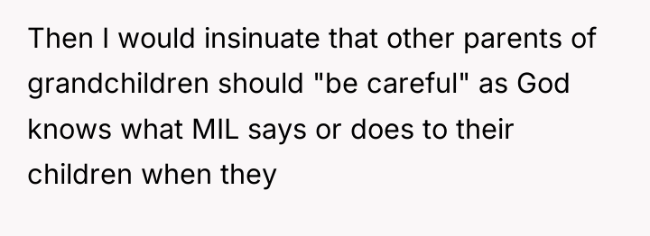 Then I would insinuate that other parents of grandchildren should...