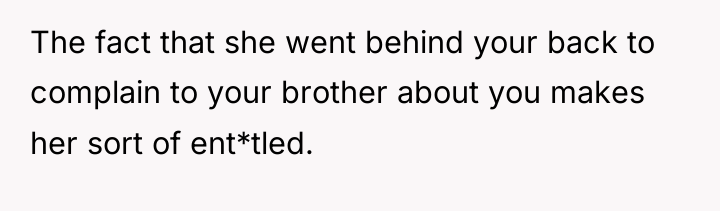 The fact that she went behind your back to complain...