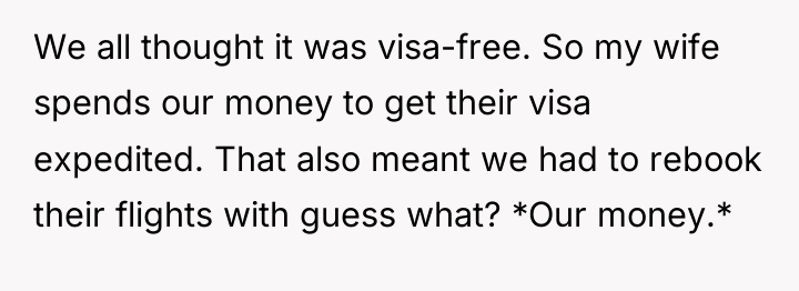 We all thought it was visa-free. So my wife spends...