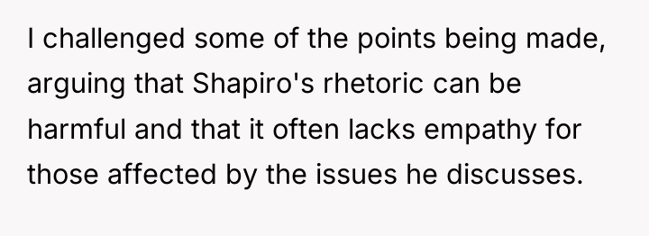 I challenged some of the points being made, arguing that...