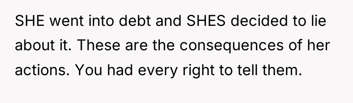 SHE went into debt and SHES decided to lie about...