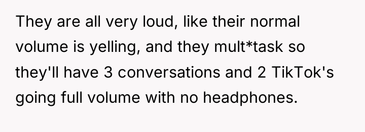 They are all very loud, like their normal volume is...