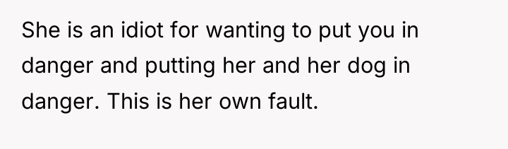 She is an idiot for wanting to put you in...