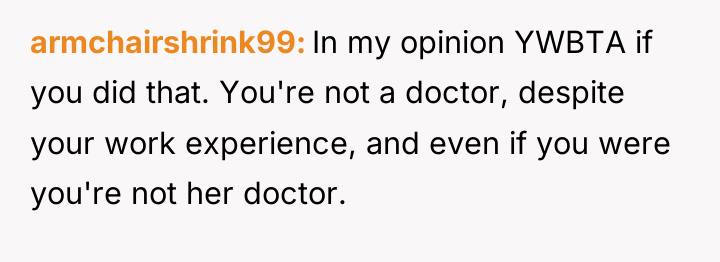 armchairshrink99 In my opinion YWBTA if you did that. You're...
