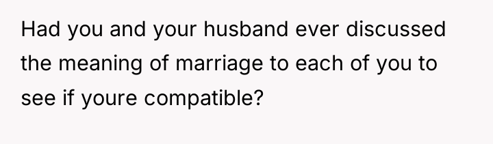 Had you and your husband ever discussed the meaning of...