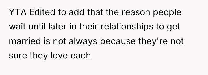 YTA Edited to add that the reason people wait until...