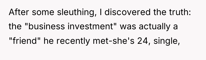 After some sleuthing, I discovered the truth: the "business investment"...