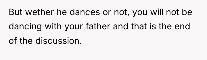 But wether he dances or not, you will not be...